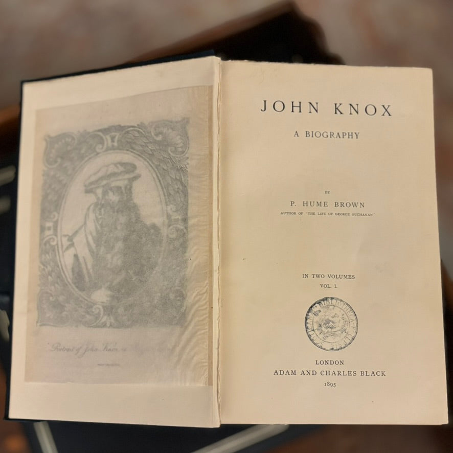 John Knox: A Biography by P. Hume Brown | 1895 Two-Volume Set | Adam & Charles Black