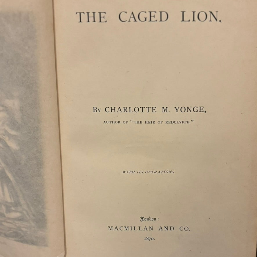 The Caged Lion by Charlotte M. Yonge | 1870 First Edition | Macmillan London | Illustrated Victorian Historical Novel