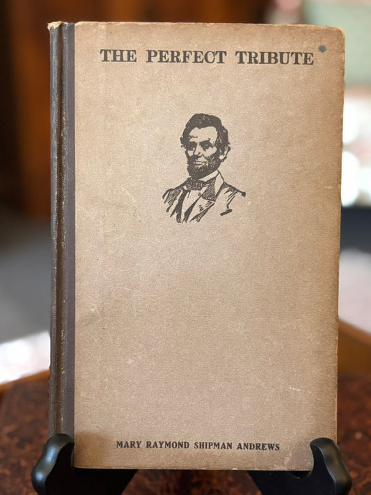 The Perfect Tribute by Mary Raymond Shipman Andrews | 1913 Scribner Lincoln Gettysburg Address Story