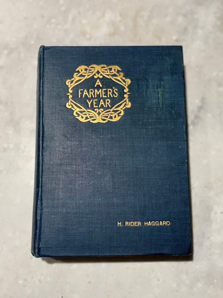 H. Rider Haggard A Farmer's Year 1899 First Edition Antique Illustrated Hardcover
