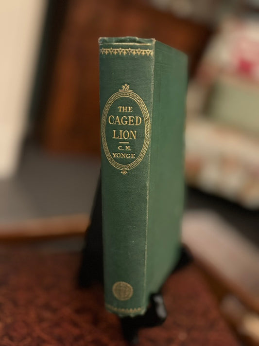The Caged Lion by Charlotte M. Yonge | 1870 First Edition | Macmillan London | Illustrated Victorian Historical Novel