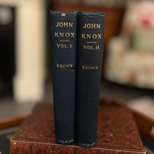 John Knox: A Biography by P. Hume Brown | 1895 Two-Volume Set | Adam & Charles Black
